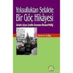 YOKSULLUKTAN SEFALETE BIR GÖÇ HIKÂYESI - SERVET GÜN