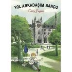 YOL ARKADAŞIM BANÇO - CARY FAGAN