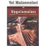 YOL MALZEMELERI VE UYGULAMALARI - ARGUN TUNÇ