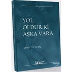 Yol Oldur ki Aşka Vara - Sadettin Yıldız