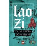 Yol Ve Erdem Öğretileri - Lao Zi