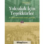 YOLCULUK İÇİN TEŞEKKÜRLER BIR İSTANBUL MUSEVISININ ANILARI, 1906-1987 - VICTOR ESKENAZI