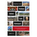 Yoldan Gelen Çok Konuşur