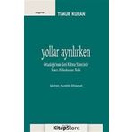 YOLLAR AYRILIRKEN ORTADOĞUNUN GERI KALMA SÜRECİNDE İSLAM HUKUKUNUN ROLÜ - TIMUR KURAN