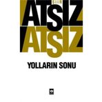 YOLLARIN SONU - HÜSEYİN NIHAL ATSIZ
