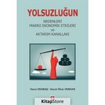 Yolsuzluğun Nedenleri Makro Ekonomik Etkileri ve Aktarım Kanalları - Kazım İlhan Yarıkan