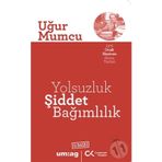 YOLSUZLUK ŞİDDET BAĞIMLILIK - UĞUR MUMCU
