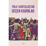 Yolu Kurtuluştan Geçen Kadınlar - Kolektif - Dipnot Yayınları