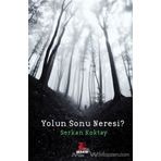 Yolun Sonu Neresi? - Serkan Koktay
