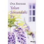 Yolun Sonundaki Ev - Oya Baydar