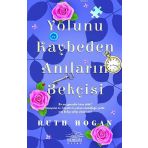 Yolunu Kaybeden Anıların Bekçisi - Ruth Hogan
