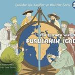 Yön Bulmaya Yardımcı Pusulanın İcadı - Çocuklar İçin Kaşifler ve Mucitler Serisi 10