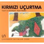 Yonca’nın Serüveni - 1 Kırmızı Uçurtma - Ayten Maden