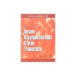 YÖNETİCİLER İÇİN İNSAN KAYNAKLARININ ETKIN YÖNETİMİ - ASUMAN ULUÇINAR TÜRKEL