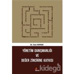 Yönetim Danışmanlığı Ve Değer Zincirine Katkısı Dr. İnan Kaynak Kriter Basım Yayın Dağıtım
