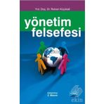 Yönetim Felsefesi - Rıdvan Küçükali