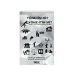 Yönetim Mi? Yöne-itim Mi? - Gülnar Yayınları