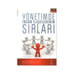 YÖNETİMDE İNSAN İLİŞKİLERİNİN SIRLARI - ALI KAYA