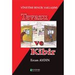 Yönetime Benlik Yaklaşımı: Tevazu ve Kibir - Ercan Aydın