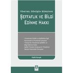 Yönetsel Dönüşüm Sürecinde Şeffaflık ve Bilgi Edinme Hakkı-Fatih Kırışık