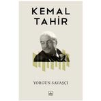 YORGUN SAVAŞÇI - KEMAL TAHIR