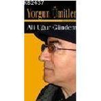 YORGUN ÜMİTLER - ALI UĞUR GÜNDEM