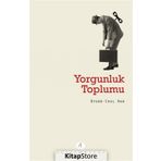 Yorgunluk Toplumu / Byung-Chul Han / Açılım Kitap