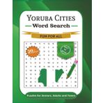 Yoruba Cities Word Search Book: 750+ City Names from Southwest Nigeria in a Fun and Educational Puzzle Book