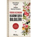 Yörük Kızından Kadim Şifa Bilgileri - Menekşe Girgin Şadan Maraş Öymen