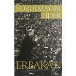 Yorulmayan Lider Erbakan - Kolektif