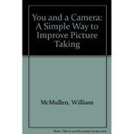 You and a Camera: A Simple Way to Improve Picture Taking