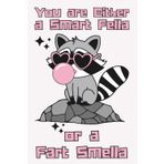 You Are Either a Smart Fella or a Fart Smella – Funny Raccoon Notebook with Trendy Sunglasses | Retro Animal Journal for Office, School & Gifts | 6x9 Lined Notebook, 120 Pages