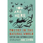 You Are Here: Poetry in the Natural World