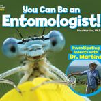 You Can Be an Entomologist: Investigating Insects with Dr. Martins