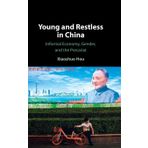 Young and Restless in China: Informal Economy, Gender, and the Precariat