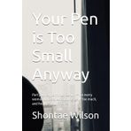 Your Pen is Too Small Anyway: Part journal, part truth serum — for every woman who stayed too long, gave too much, and finally said: I’m done.