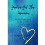 You've This, Mumma: Finding yourself again one day at a time