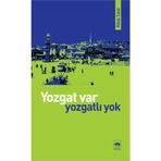 YOZGAT VAR, YOZGATLI YOK - ABBAS SAYAR