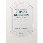 Yüce Kitabımız Kur'an-ı Kerim'den Dualar