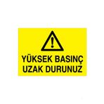 Yüksek Basınç Uzak Durunuz Uyarı Tabelası - 35x50 Alüminyum Kompozit Panel - BB5