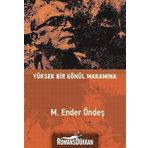 Yüksek Bir Gönül Makamına - M. Ender Öndeş
