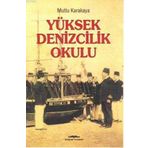 YÜKSEK DENIZCILIK OKULU - MUTLU KARAKAYA