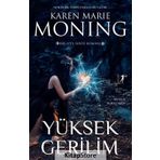 Yüksek Gerilim-Ateş Serisi - Karen Marie Moning