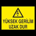 Yüksek Gerilim Uzak Dur Uyarı Levhası 30x40cm