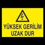 Yüksek Gerilim Uzak Dur Uyarı Levhası 60x90cm
