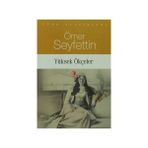 YÜKSEK ÖKÇELER - ÖMER SEYFETTIN