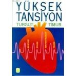 YÜKSEK TANSIYON - TURGUT TIMUR