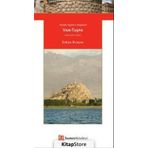 Yüksek Yaylanın Başkenti Van-Tuşpa / Erkan Konyar