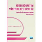 Yükseköğretim Yönetimi ve Liderliği Lisansüstü Programlarının İncelenmesi - Münevver Çetin