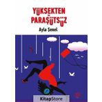 Yüksekten ve Paraşütsüz - Ayla Şenel